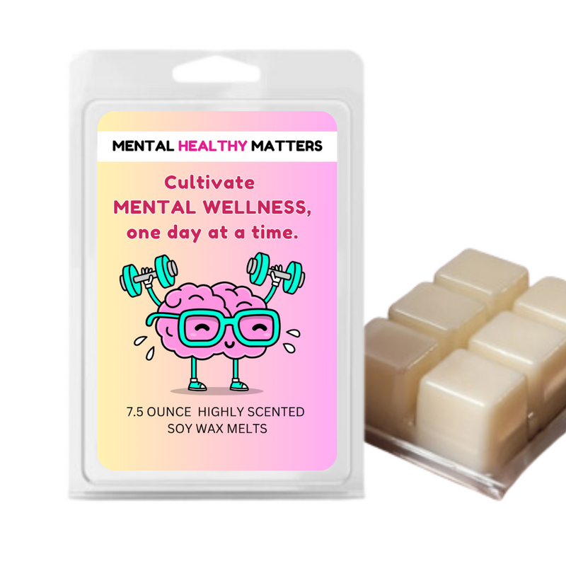 CULTIVATE MENTAL WELLNESS, ONE DAY AT A TIME | MENTAL HEALTH WAX MELTS
