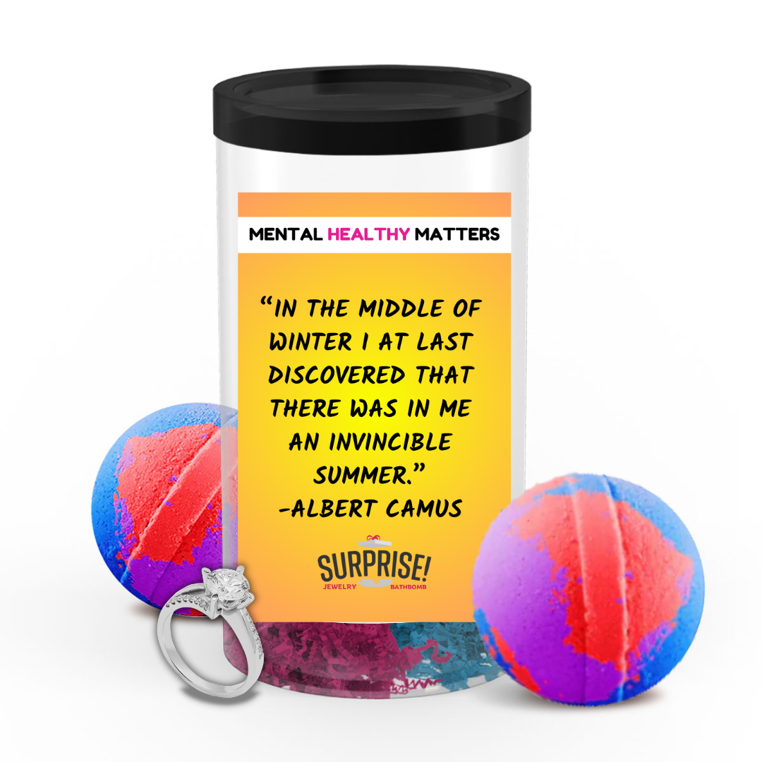 IN THE MIDDLE OF WINTER I AT LAST DISCOVERED THAT THERE WAS IN ME AN INVICIBLE SUMMER - ALBERT CAMUS | MENTAL HEALTH JEWELRY BATH BOMBS