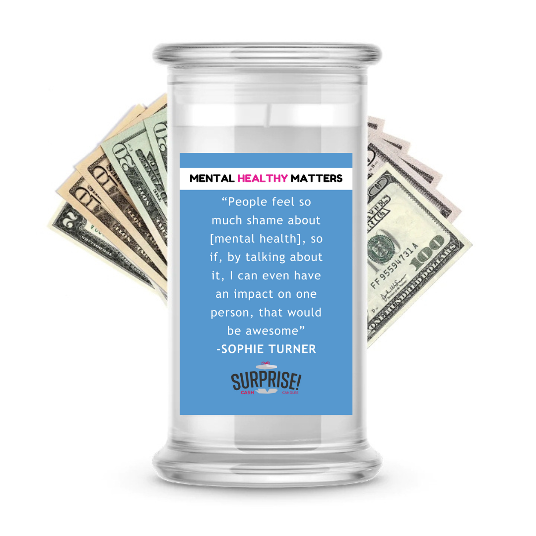 PEOPEL FEEL SO MACH SHAME ABOUT MENTAL HEALTH, SO IF, BY TALKING ABOUT IT, I CAN EVEN HAVE IMPACT ON ONE PERSON, THAT WOULD BE AWESOME| MENTAL HEALTH CASH CANDLES