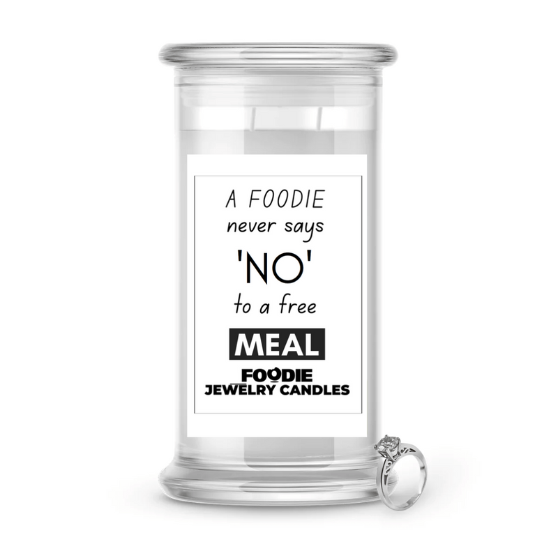A foodie never say to no a free meal | Foodie Jewelry Candles