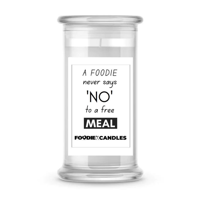 A foodie never say to no a free meal | Foodie Candles