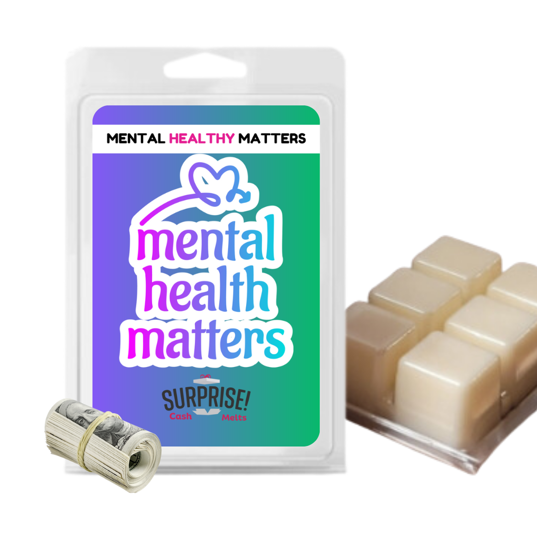 MENTAL HEALTH MATTERS | MENTAL HEALTH CASH WAX MELTS
