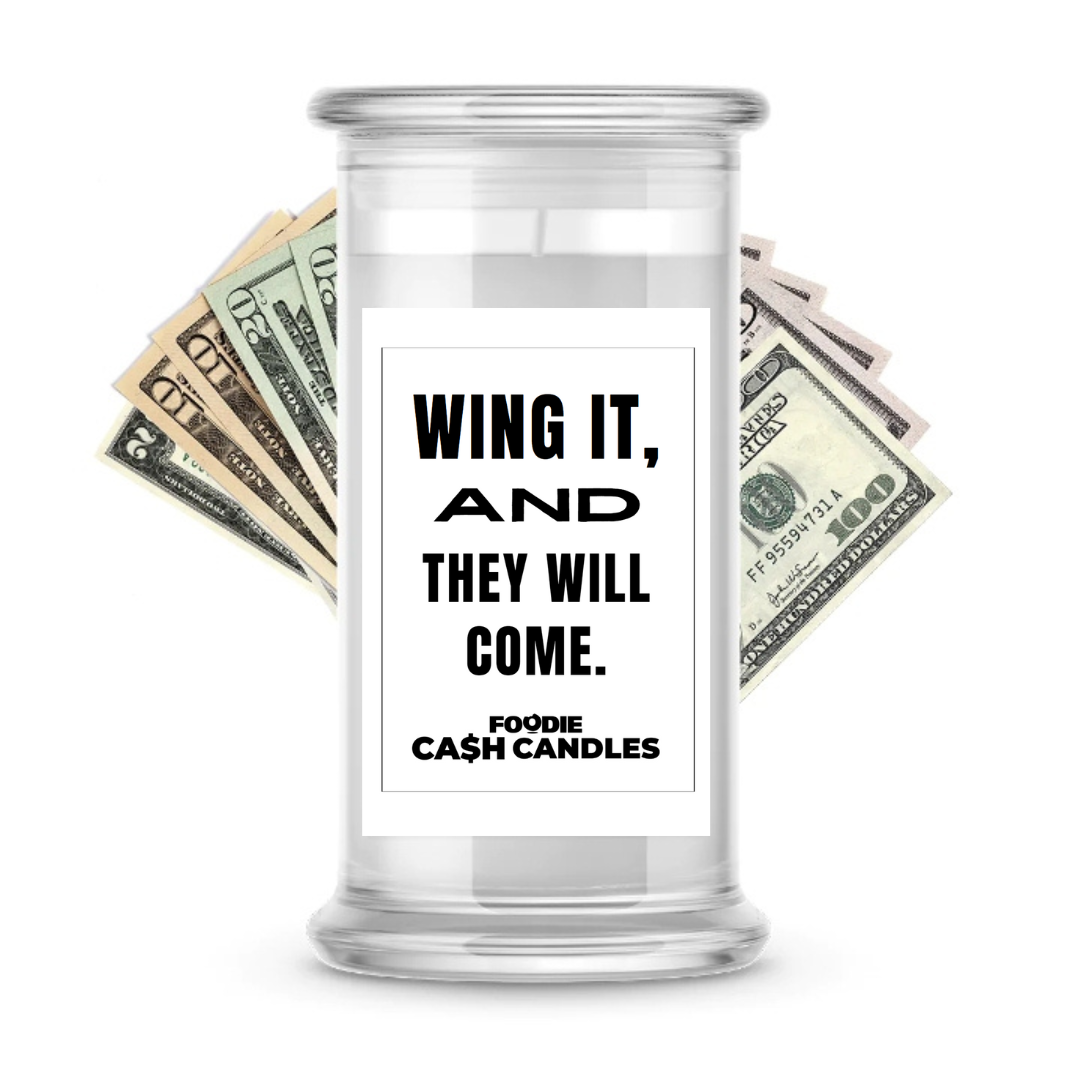 Wing it, and they will come | Foodie Cash Candles