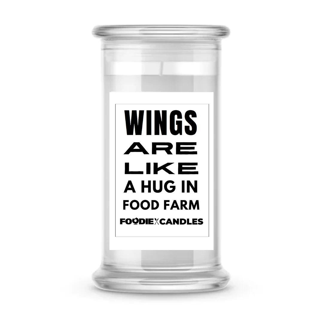 Wings are like a hug in food farm | Foodie Candles