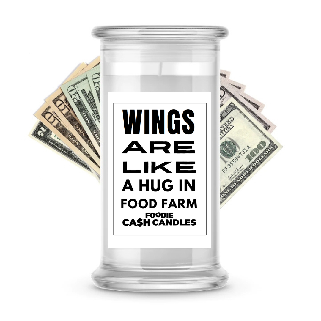 Wings are like a hug in food farm | Foodie Cash Candles
