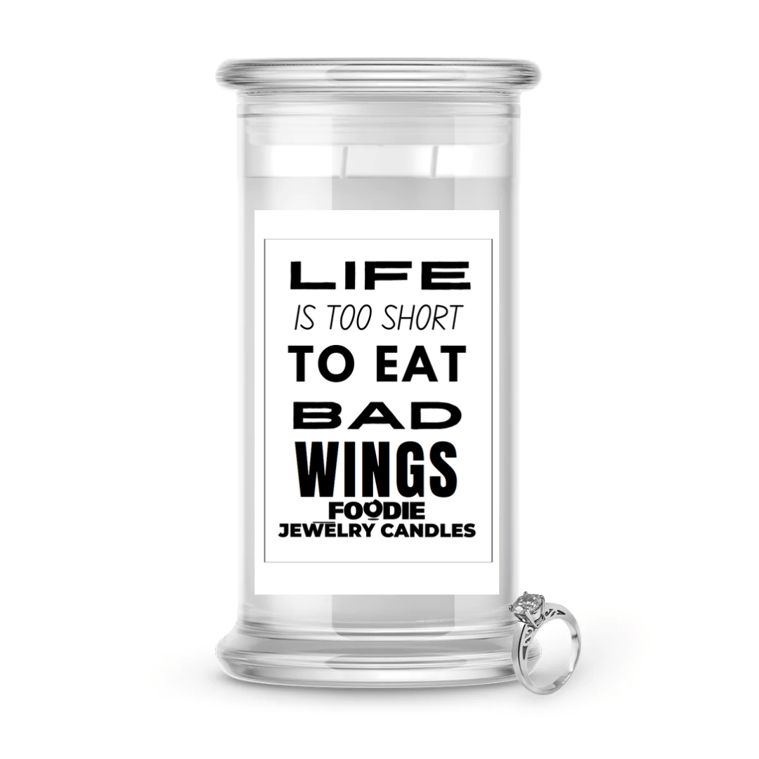 Life is too short to eat bad wings | Foodie Jewelry Candles