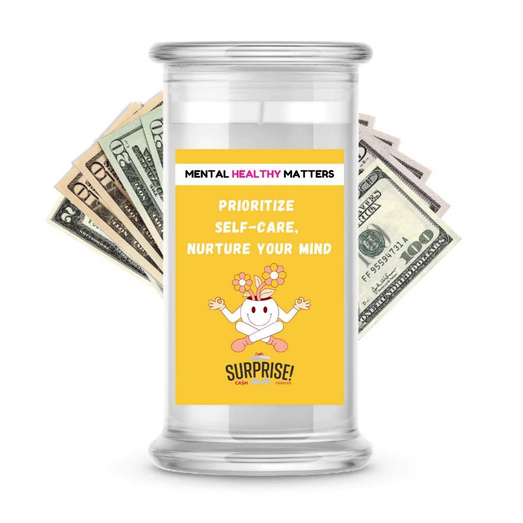 PRIORITIZE SELF-CARE, NURTURE YOUR MIND | MENTAL HEALTH CASH CANDLES