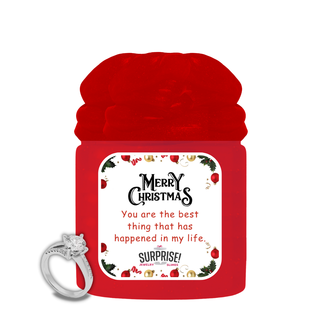 YOU ARE THE BEST THING THAT HAS HAPPENED IN MY LIFE MERRY CHRISTMAS JEWELRY SLIME