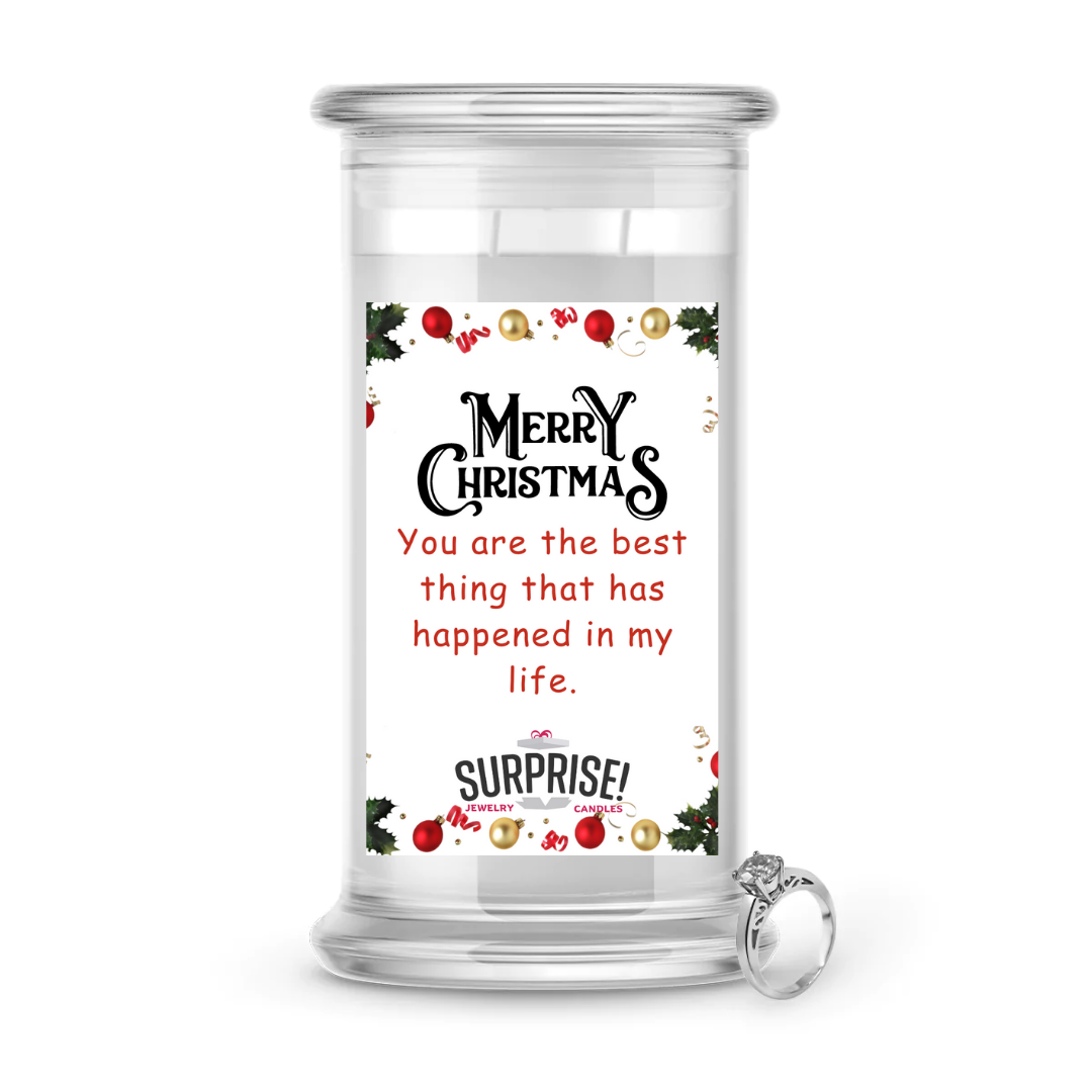 YOU ARE THE BEST THING THAT HAS HAPPENED IN MY LIFE MERRY CHRISTMAS JEWELRY CANDLE