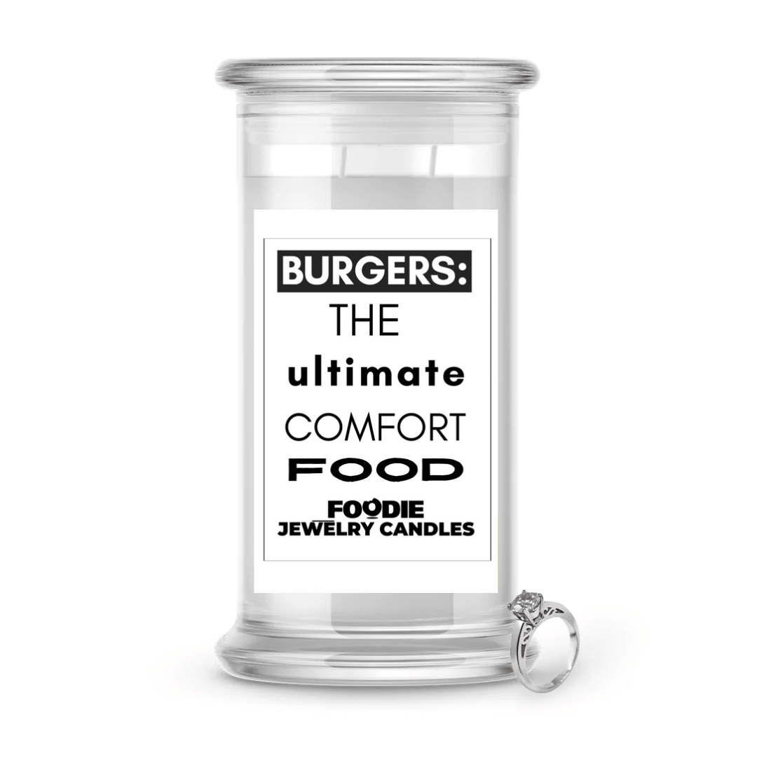 Burgers: the ultimate comfort food | Foodie Jewelry Candles