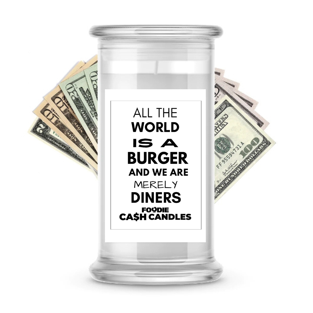 All the world is a burger and we are merely dinerd | Foodie Cash Candles