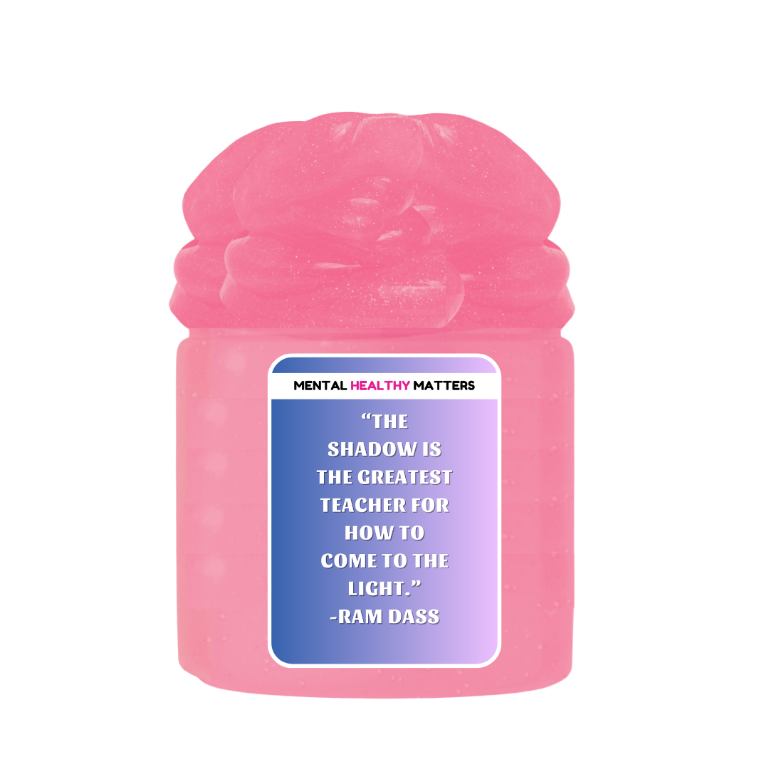 THE SHADOW IS THE GREATEST TEACHER FOR HOW TO COME THE LIGHT. | MENTAL HEALTH SLIMES