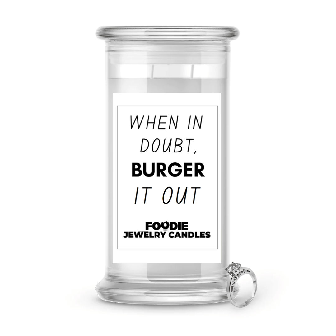 When in doubt, burger it out | Foodie Jewelry Candles