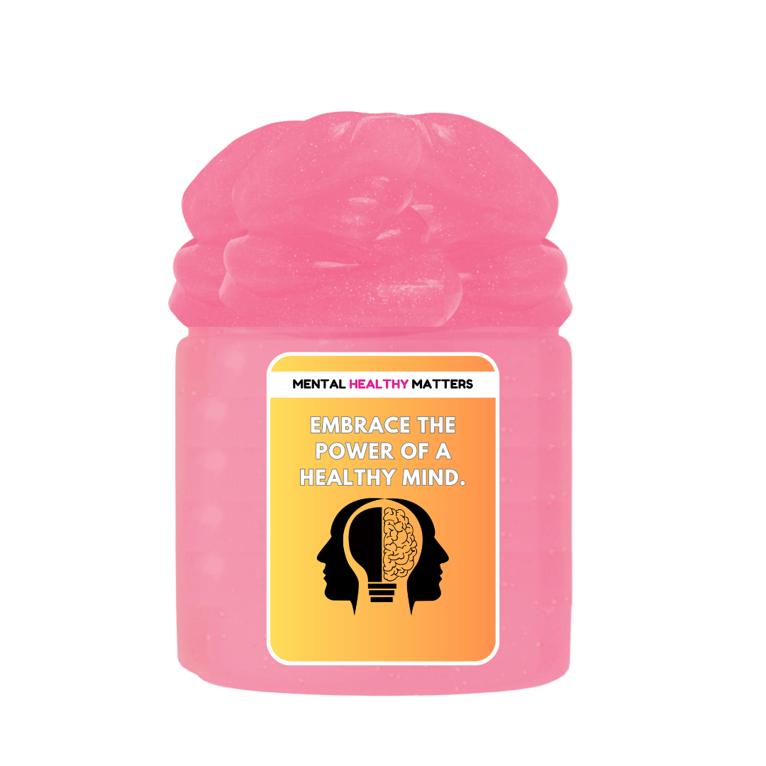 EMBRACE THE POWER OF A HEALTHY MIND | MENTAL HEALTH SLIMES