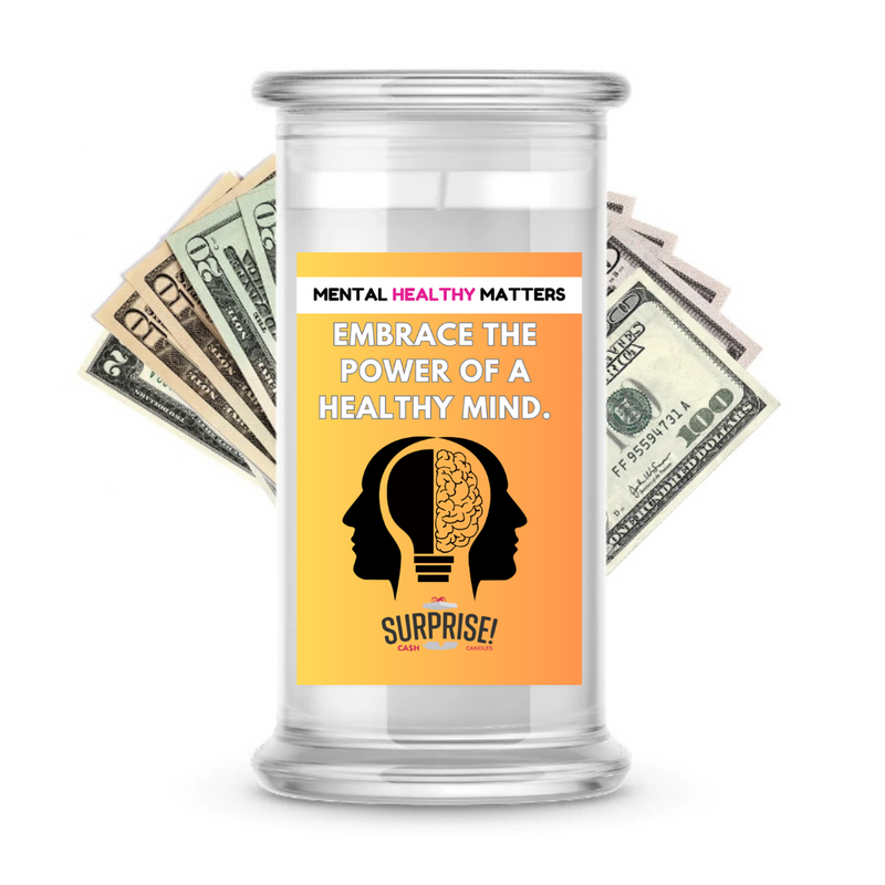 EMBRACE THE POWER OF A HEALTHY MIND | MENTAL HEALTH CASH CANDLES