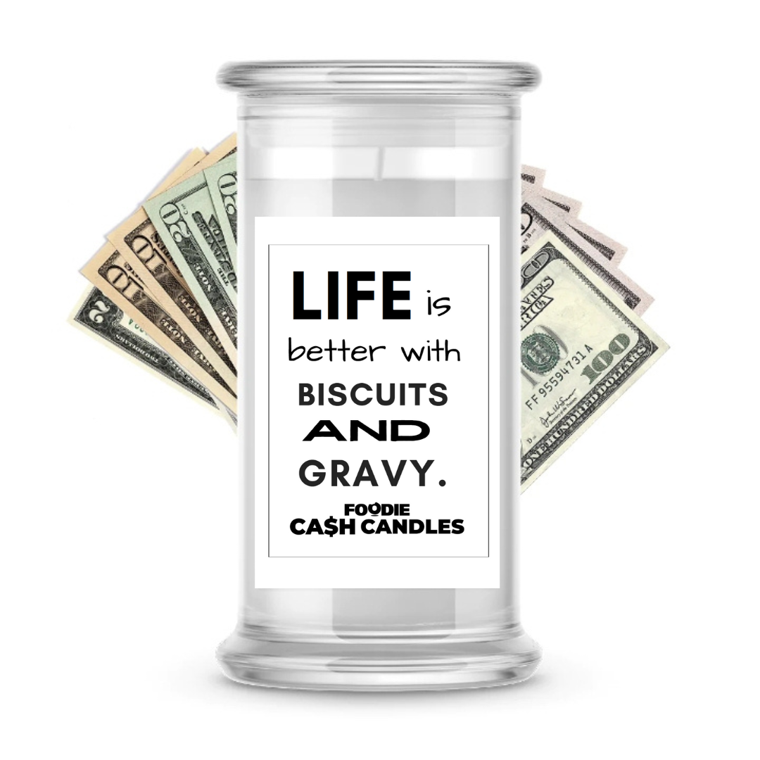 Life is better with biscuits and gravy | Foodie Cash Candles