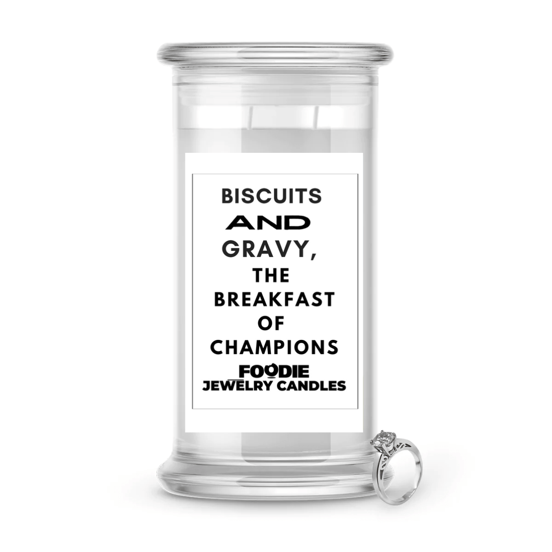 Biscuits and gravy, the breakfast of champions | Foodie Jewelry Candles