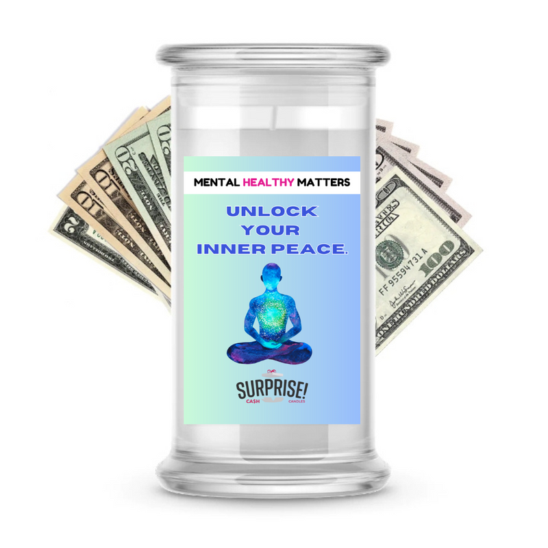 UNLOCK YOUR INNER PEACE | MENTAL HEALTH CASH CANDLES