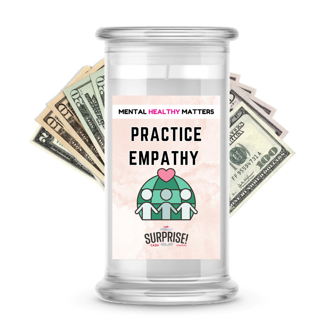PRACTICE EMPATHY | MENTAL HEALTH CASH CANDLES