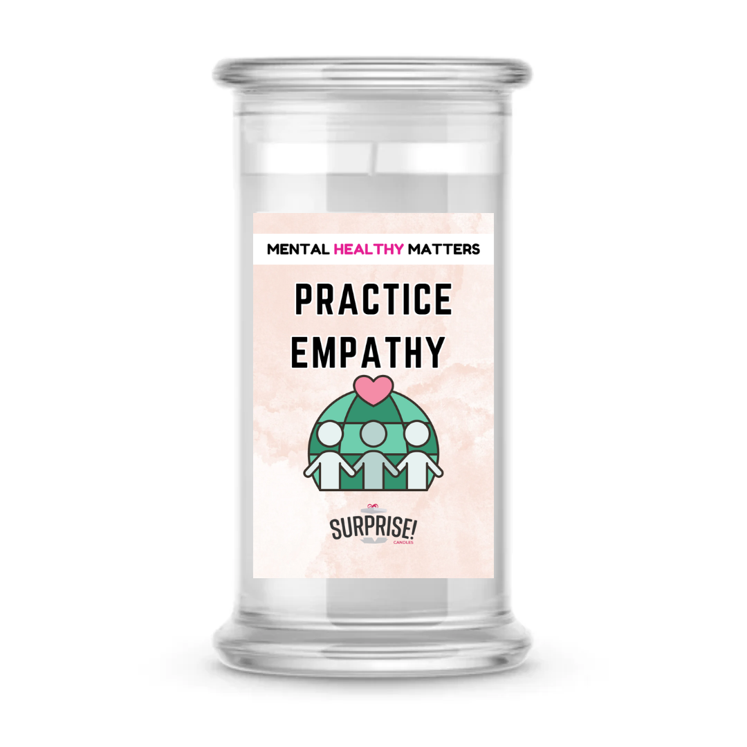 PRACTICE EMPATHY | MENTAL HEALTH CANDLES