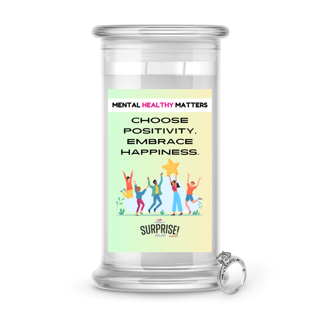 CHOOSE POSITIVITY, EMBRACE HAPPINESS | MENTAL HEALTH JEWELRY CANDLES