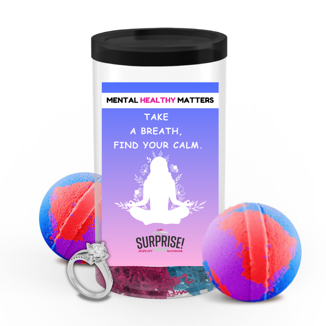 TAKE A BREATH, FIND YOUR CALM | MENTAL HEALTH JEWELRY BATH BOMBS