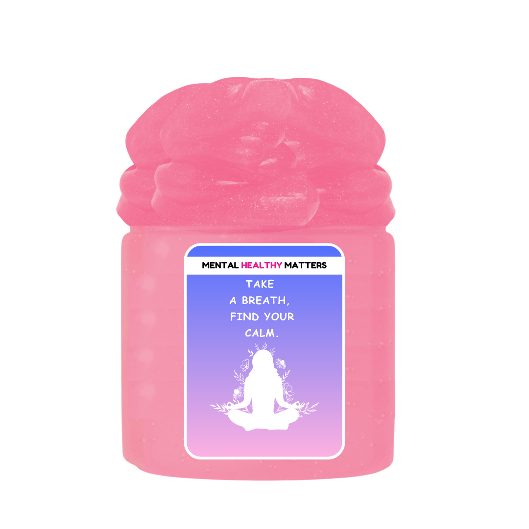 TAKE A BREATH, FIND YOUR CALM | MENTAL HEALTH SLIMES