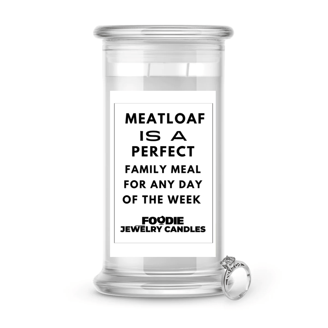 Meatloaf is a pefect family meal for any day of the week | Foodie Jewelry Candles