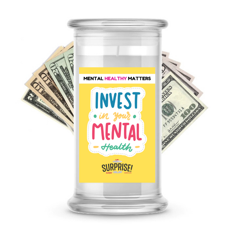 INVEST IN YOUR MENTAL HEALTH | MENTAL HEALTH CASH CANDLES