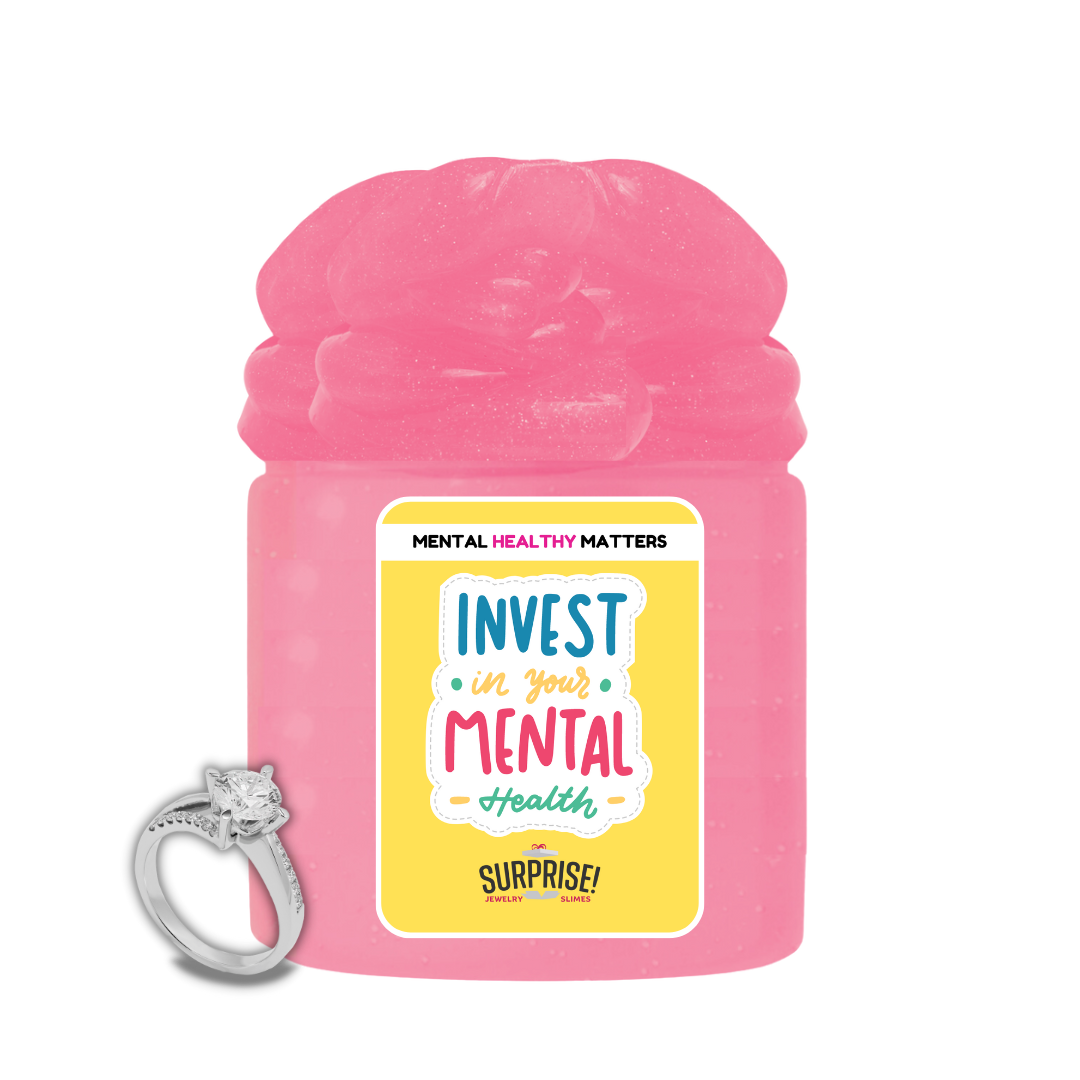 INVEST IN YOUR MENTAL HEALTH | MENTAL HEALTH JEWELRY SLIMES