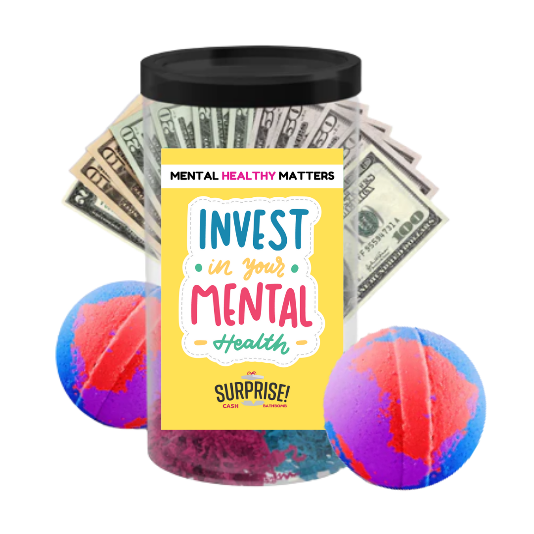 INVEST IN YOUR MENTAL HEALTH | MENTAL HEALTH CASH BATH BOMBS