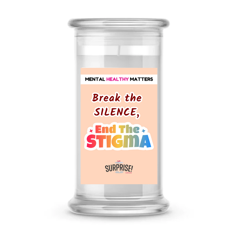 BREAK THE SILENCE, END THE STIGMA | MENTAL HEALTH CANDLES