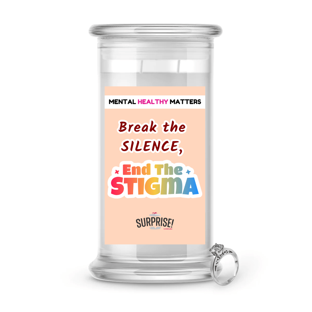 BREAK THE SILENCE, END THE STIGMA | MENTAL HEALTH JEWELRY CANDLES