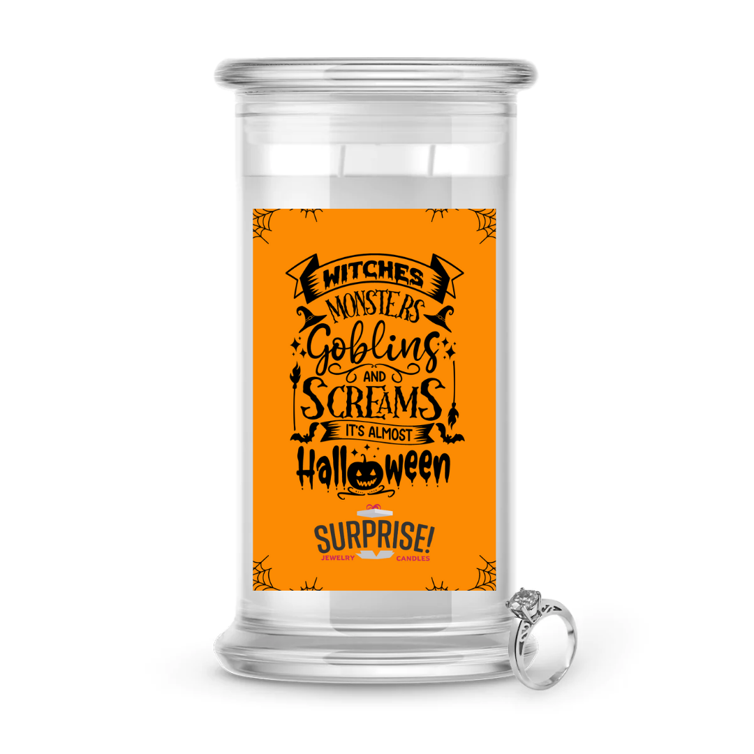 WITCHES MONSTERS GOBLINS AND SCREAMS IT'S ALMOST HALLOWEEN HALLOWEEN JEWELRY CANDLE