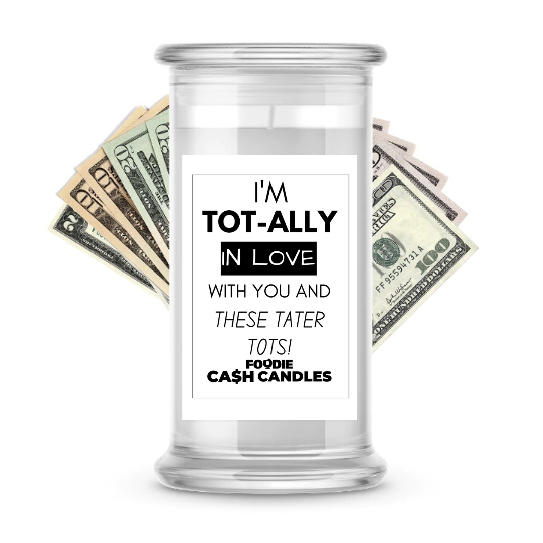 I'm tot-ally in love with you and these tater tots | Foodie Cash Candles