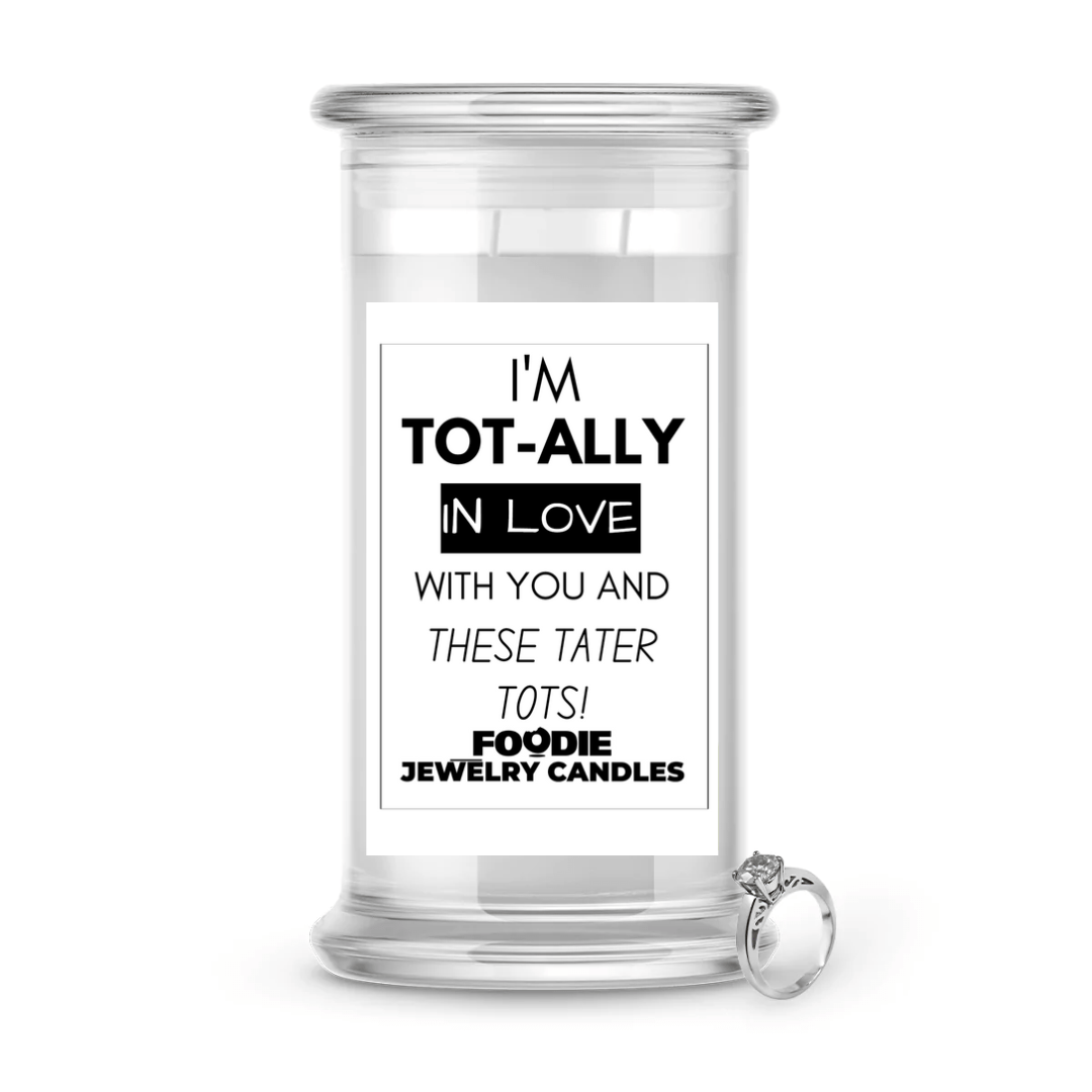 I'm tot-ally in love with you and these tater tots | Foodie Jewelry Candles