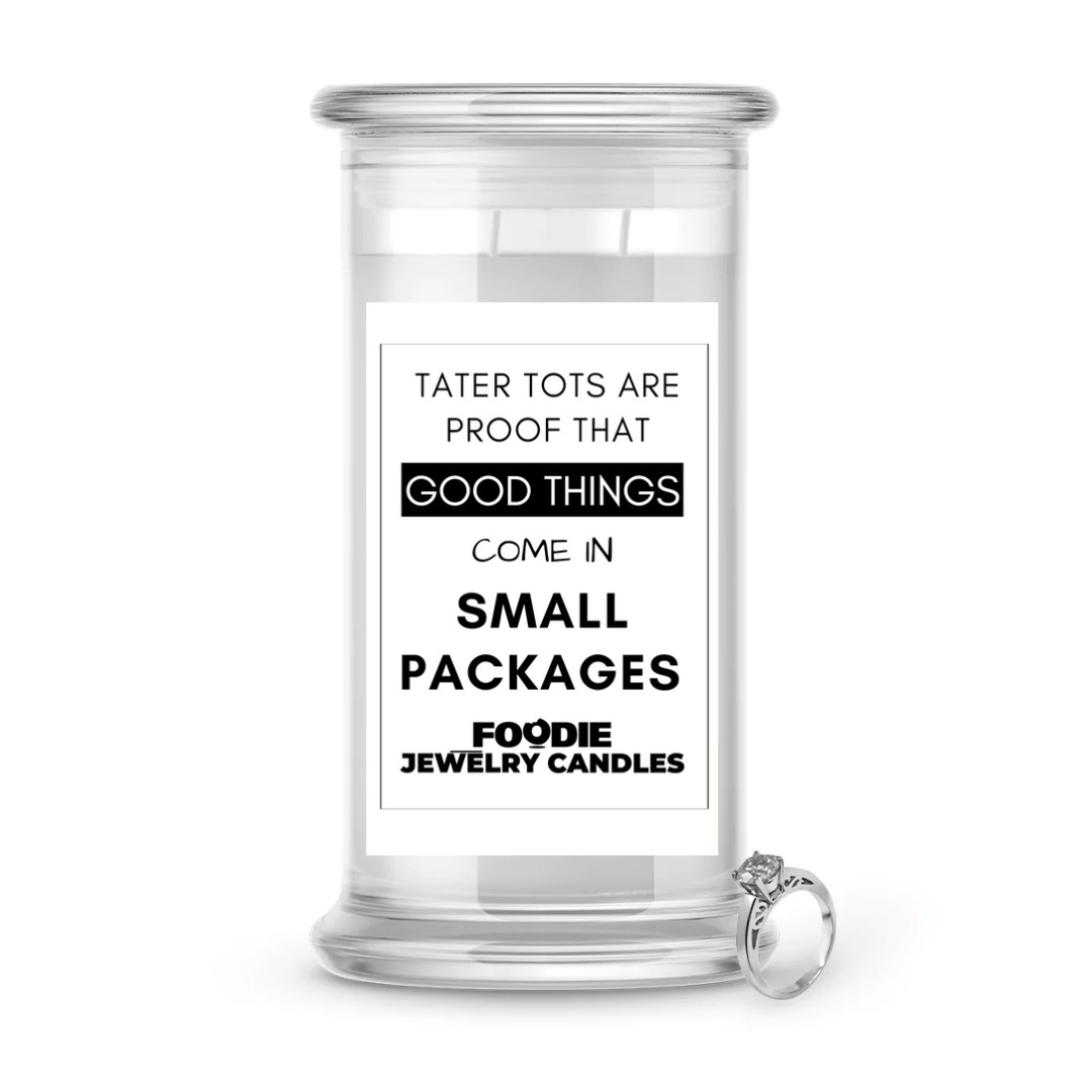 Tater tots are proof that good things come in small packages | Foodie Jewelry Candles