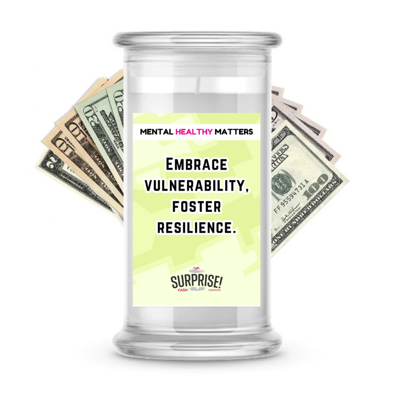 EMBRACE VULNERABILITY, FOSTER RESILIENCE | MENTAL HEALTH CASH CANDLES