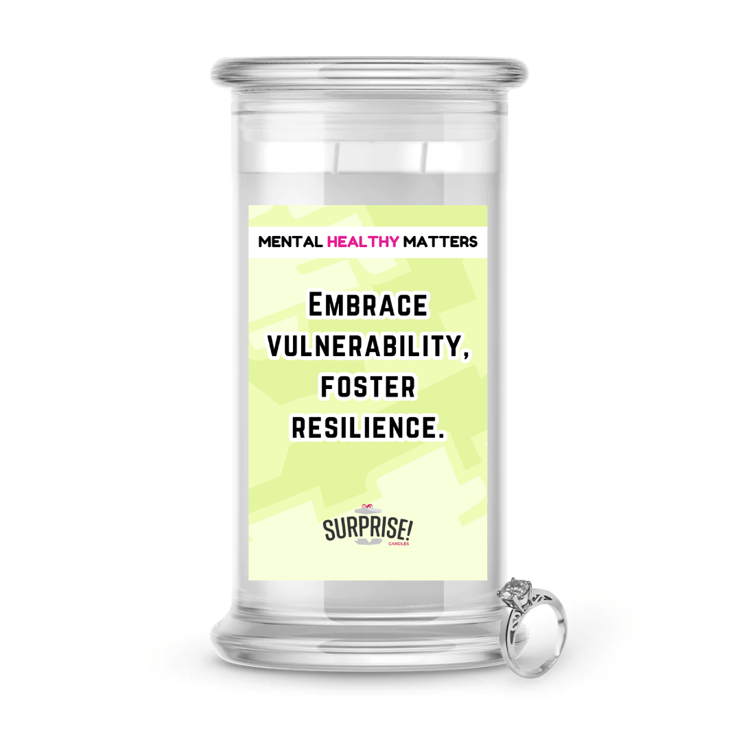 EMBRACE VULNERABILITY, FOSTER RESILIENCE | MENTAL HEALTH JEWELRY CANDLES