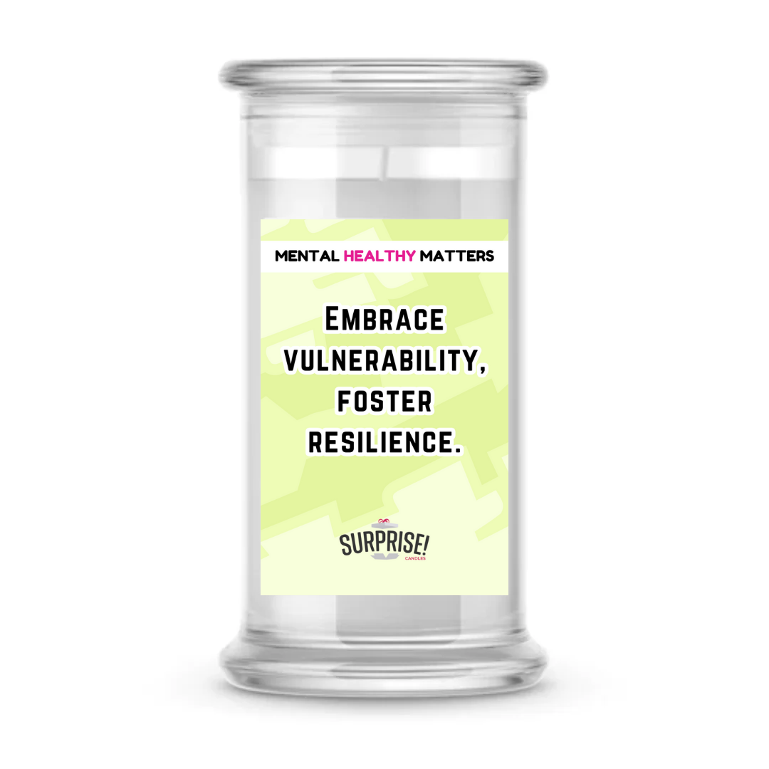 EMBRACE VULNERABILITY, FOSTER RESILIENCE | MENTAL HEALTH CANDLES