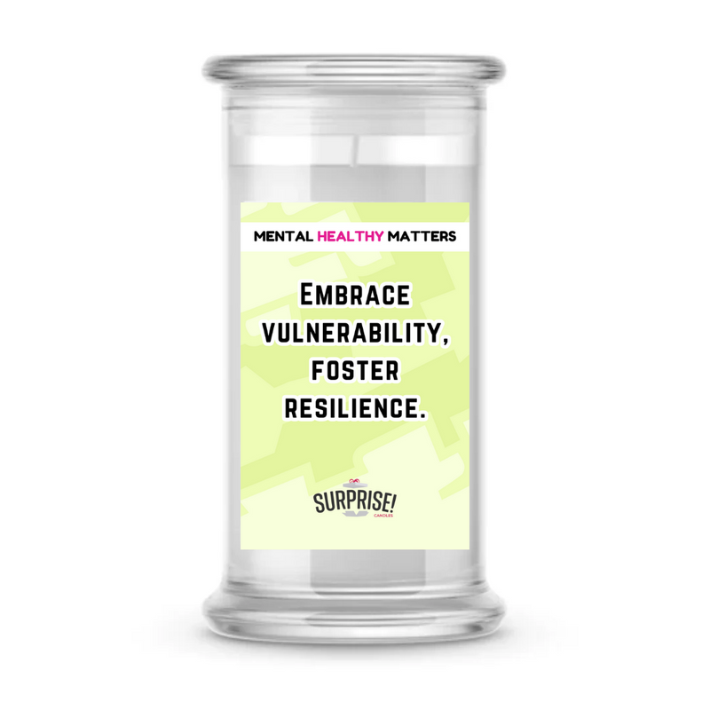 EMBRACE VULNERABILITY, FOSTER RESILIENCE | MENTAL HEALTH CANDLES