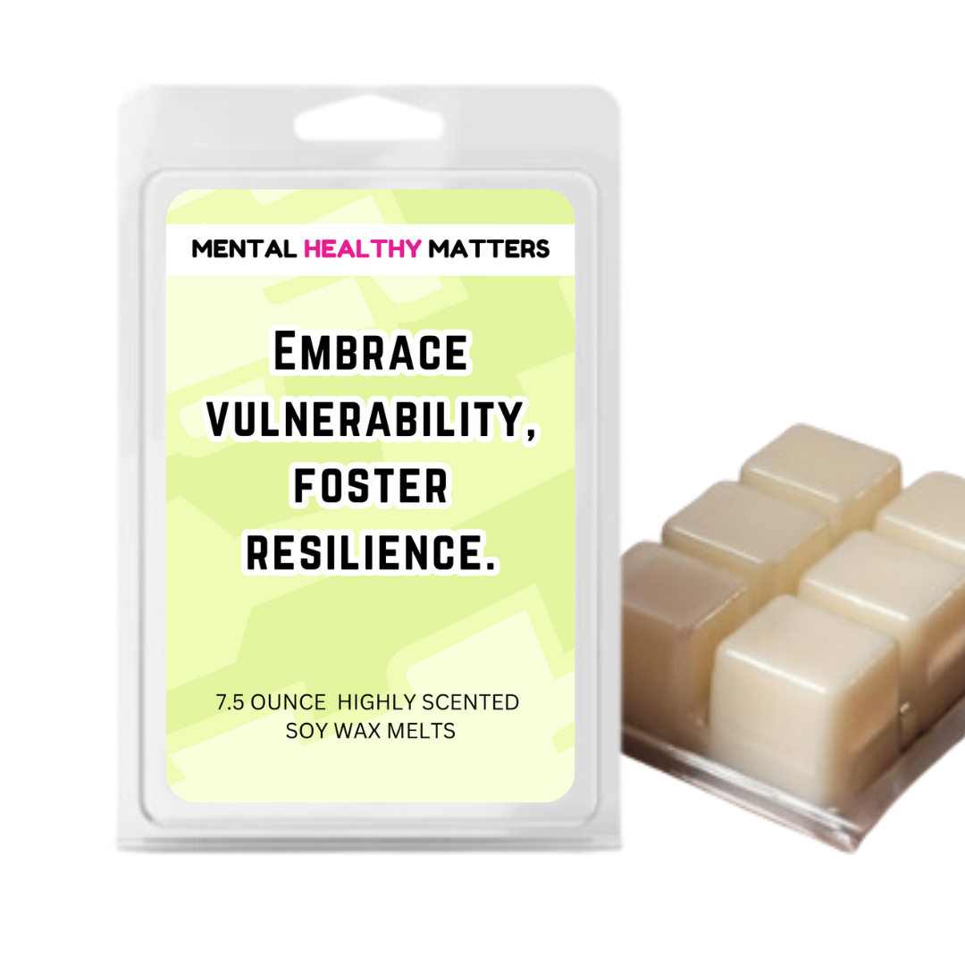 EMBRACE VULNERABILITY, FOSTER RESILIENCE | MENTAL HEALTH WAX MELTS