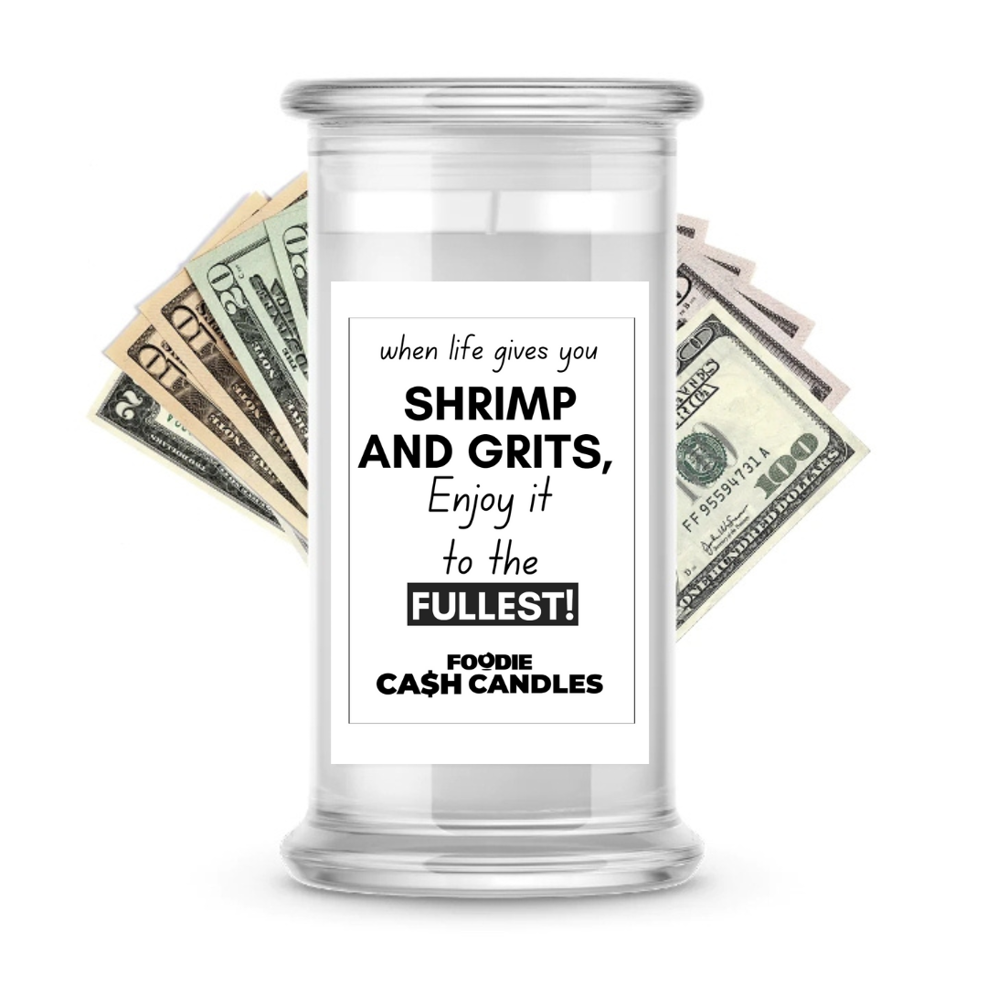 When life gives you shrimp and grits, enjoy it to the fullest | Foodie Cash Candles