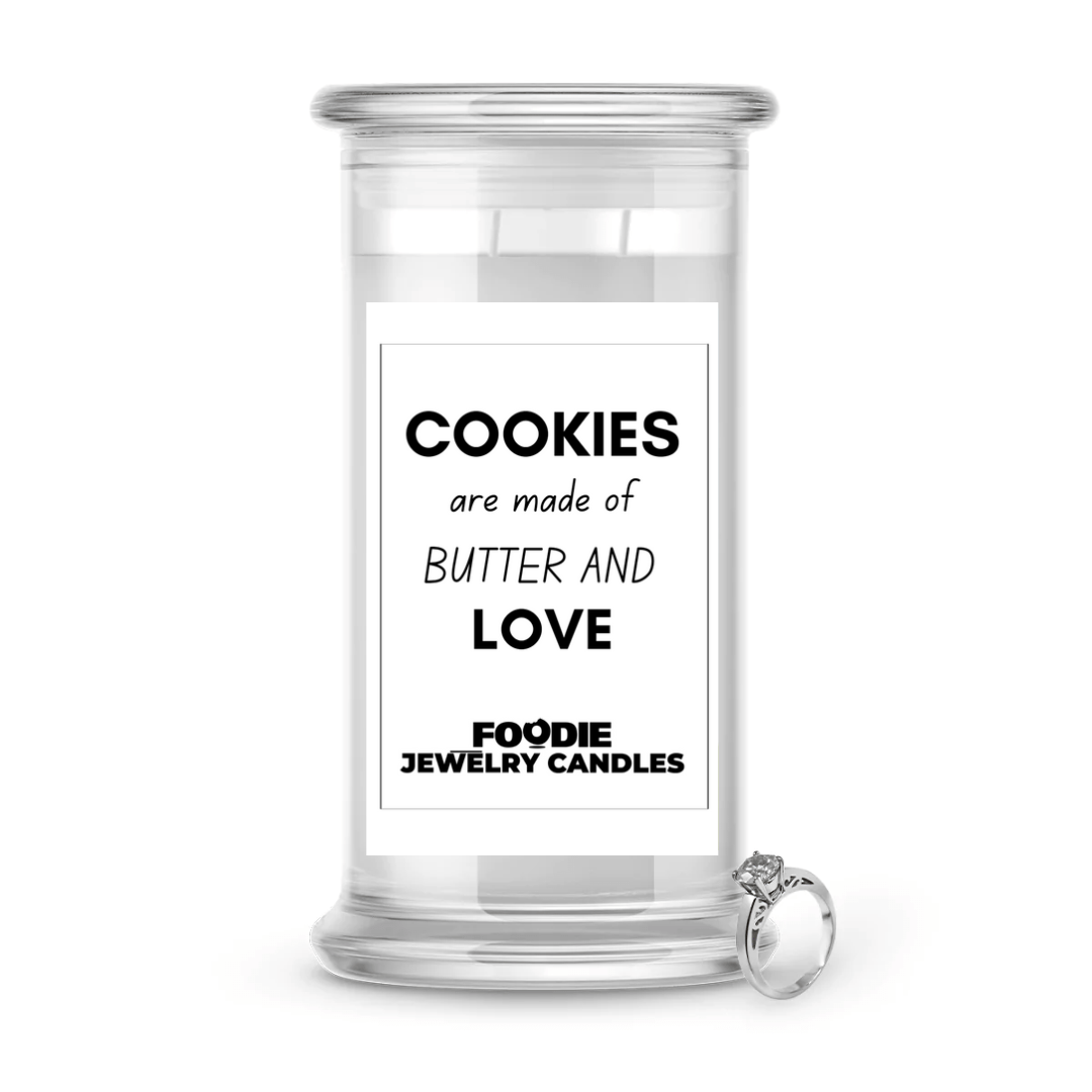 Cookies are made of butter and love | Foodie Jewelry Candles