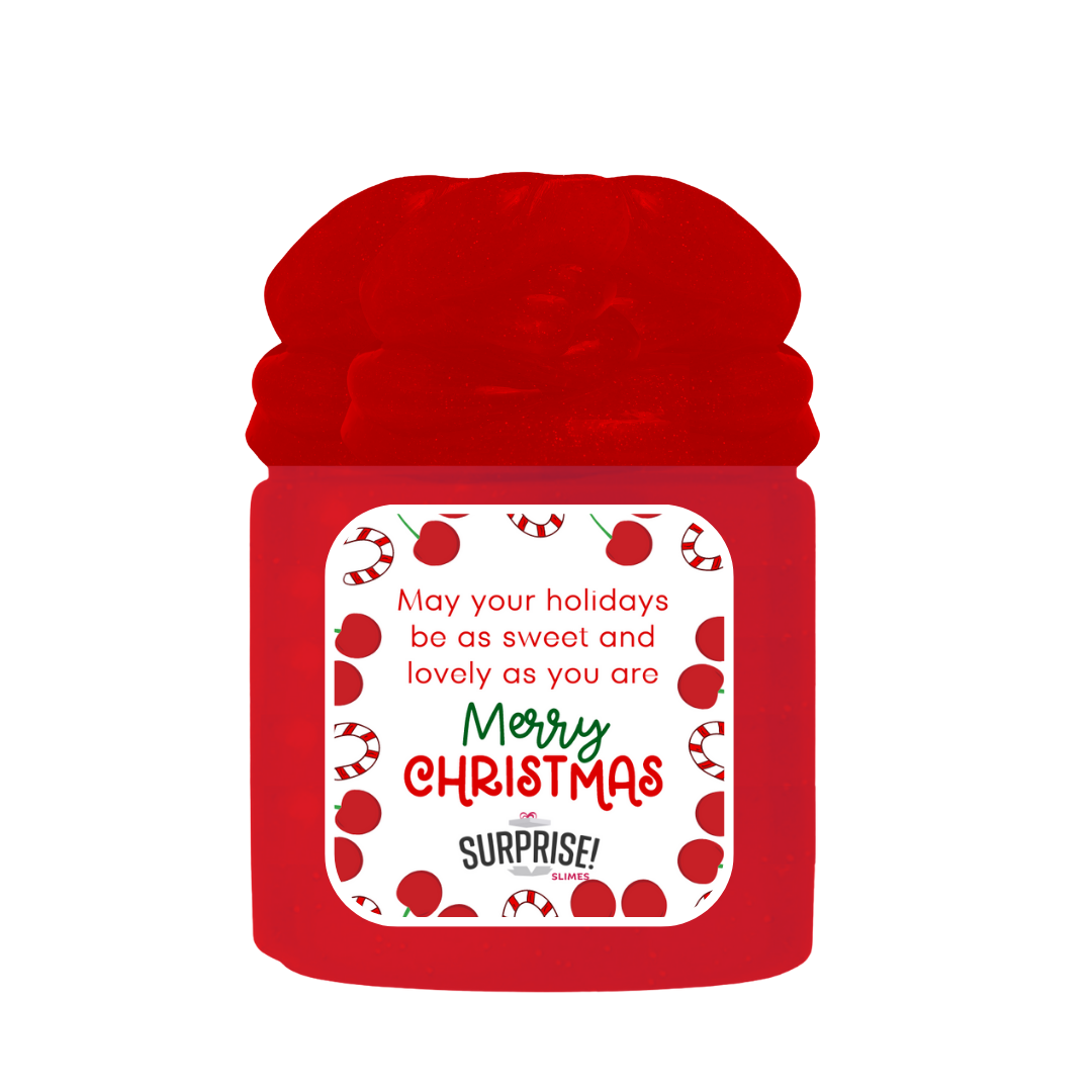 MAY YOUR HOLIDAYS BE AS SWEET AND LOVELY AS YOU ARE MERRY CHRISTMAS SLIME