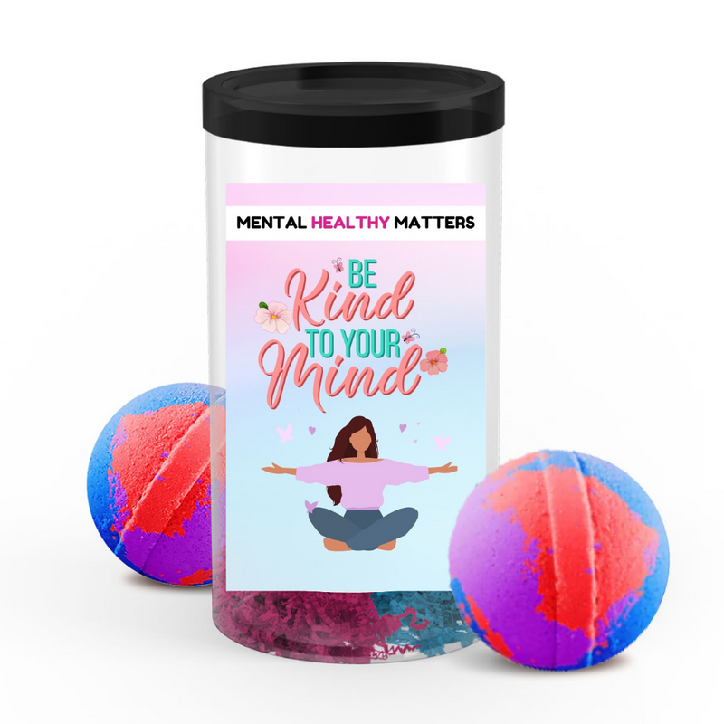 BE KIND TO YOUR MIND | MENTAL HEALTH  BATH BOMBS