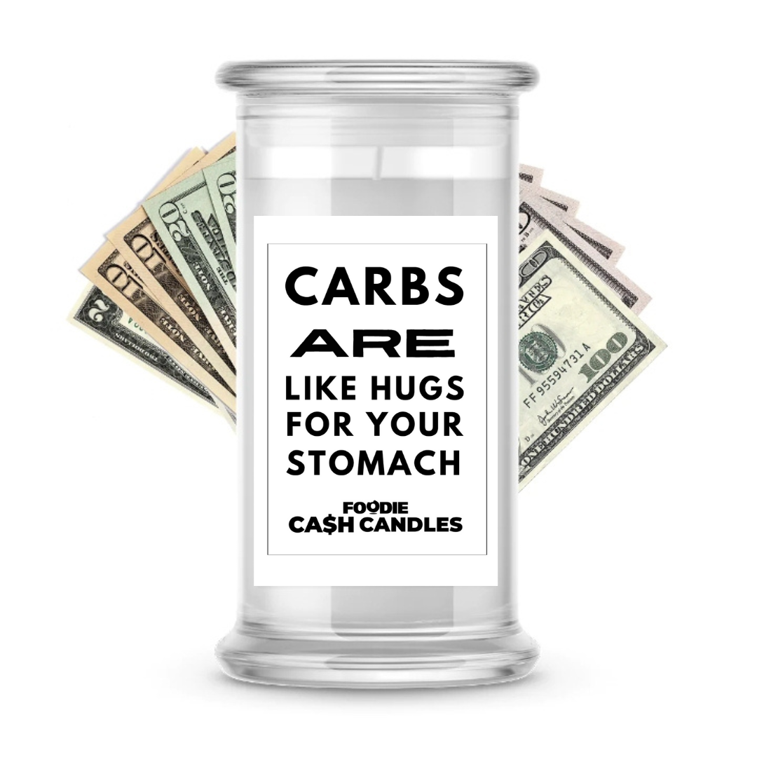 Carbs are like hugs for your stomach | Foodie Cash Candles
