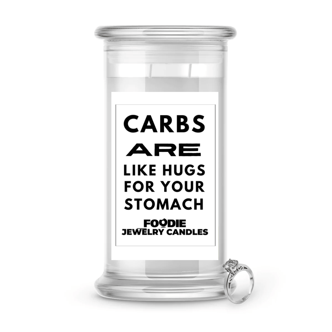 Carbs are like hugs for your stomach | Foodie Jewelry Candles