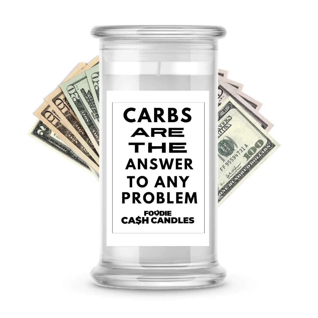 Carbs are the answer to any problem | Foodie Cash Candles