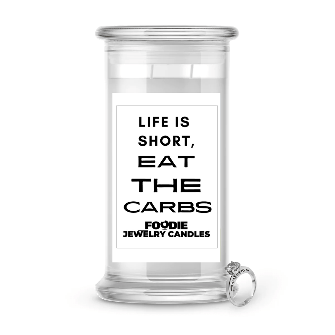 Life is short, eat the carbs | Foodie Jewelry Candles